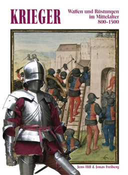 Krieger - Waffen und Rüstungen im Mittelalter 800-1500