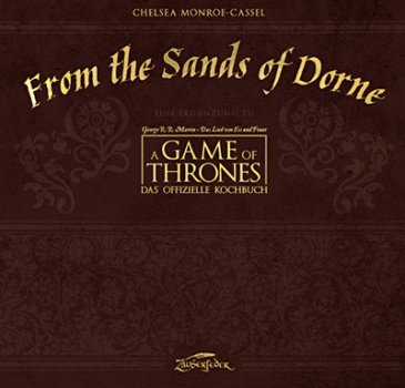 A Game of Thrones - Das offizielle Kochbuch "From the Sands of Dorne"